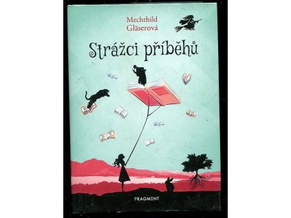 Strážci příběhů, Mechthild Gläserová, 2021