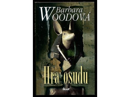 Hra osudu, Barbara Wood, 2003