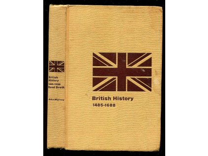British History 1485 - 1688, S. Reed Brett, 1960