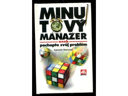 Minutový manažer, aneb, Pochopte svůj problém, Kenneth Blanchard, 1996