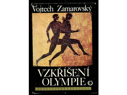 Vzkříšení Olympie, Vojtech Zamarovský, 1980
