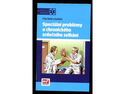 Speciální problémy u chronického srdečního selhání, Filip Málek, 2013