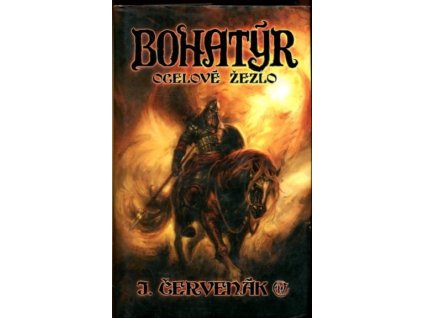 Bohatýr, Ocelové žezlo, Juraj Červenák, 2006