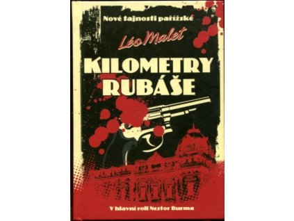 Kilometry rubáše - nové tajnosti pařížské. V hlavní roli Nestor Burma