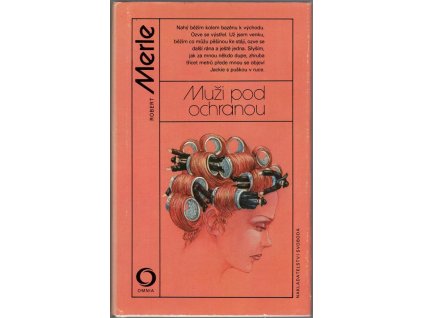 Muži pod ochranou, Robert Merle, 1985