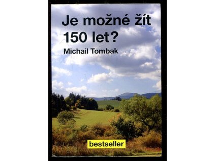 Je možné žít 150 let?, Michail Tombak, 2011