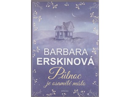 Půlnoc je osamělé místo, Barbara Erskine, 2019