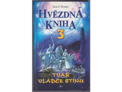 Hvězdná kniha 3 : Tvář vládce stínů, Erik L'Homme, 2005