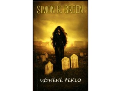 Učiněné peklo, Simon R Green, 2007