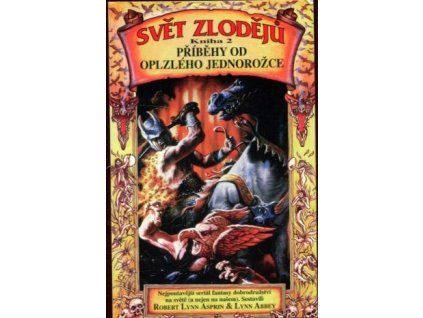 Svět zlodějů. Kniha 2, Příběhy od Oplzlého jednorožce, Robert Asprin, 2000