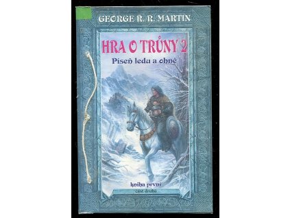 Píseň ledu a ohně. Kniha první, Hra o trůny - část druhá, George R. R Martin, 2000