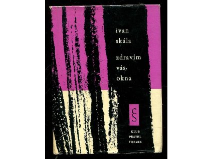 Zdravím vás, okna, Ivan Skála, 1962