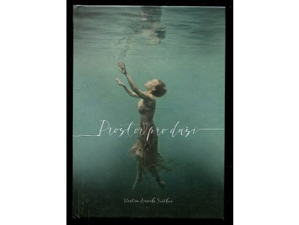 Prostor pro duši, Vlastina Kounická Svátková, 2018