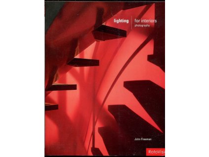 Lighting for Interiors - Photography, John Freeman, 2002
