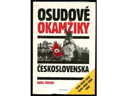 Osudové okamžiky Československa, Karel Pacner, 2001