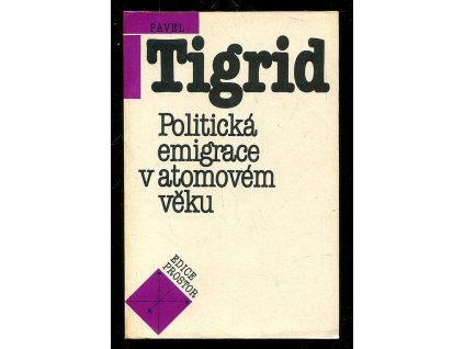 Politická emigrace v atomovém věku, Pavel Tigrid, 1990