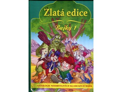 184320 zlata edice bajky 1 antologie nesmrtelnych klasickych bajek