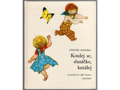 Koulej se, sluníčko, kutálej