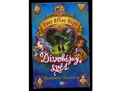 Ever After High - Divobájný svět, Shannon Haleová, 2015