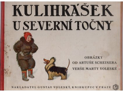 Kulihrášek u severní točny, Marta Voleská, 1931