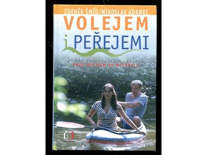 Volejem i peřejemi, Zdeněk Šmíd, 2009