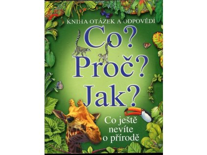 184602 co jeste nevite o prirode kniha otazek a odpovedi