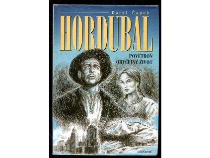 Hordubal - Povětroň - Obyčejný život, Karel Čapek, 2000