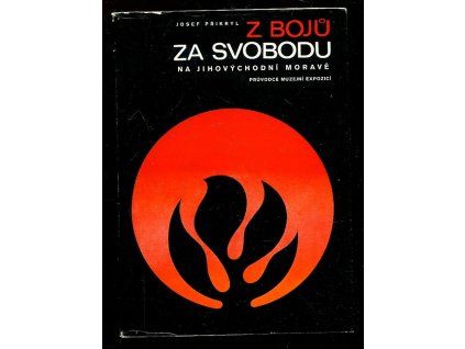 184620 z boju za svobodu na jihovychodni morave pruvodce muzejnimi expozicemi
