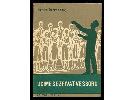 Učíme se zpívat ve sboru, Čestmír Stašek, 1960