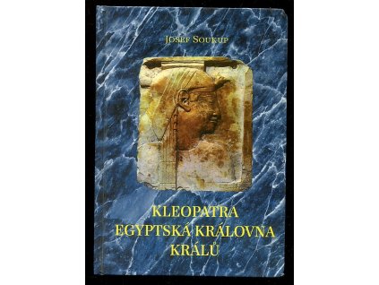 Kleopatra, egyptská královna králů, Josef Soukup, 1997