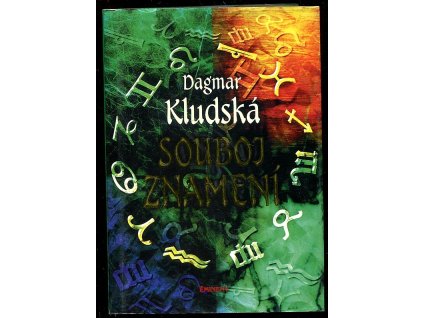 Souboj znamení - První astrologicko-karetní průvodce, Dagmar Kludská, 1998