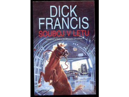 Souboj v letu - detektivní příběh z dostihového prostředí, Dick Francis, 1994