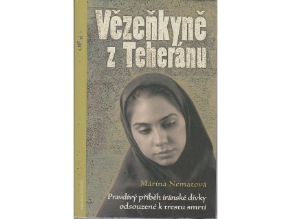 Vězeňkyně z Teheránu - pravdivý příběh íránské dívky odsouzené k trestu smrti