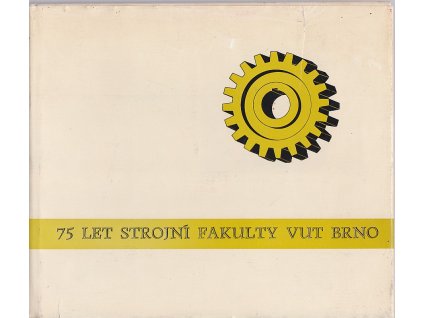 75 let strojní fakulty VUT Brno