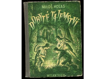 Dobyté tajemství, Miloš Holas, 1948