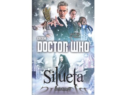Doctor Who - Silueta, Justin Richards, 2015