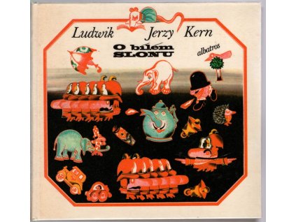 O bílém slonu - s PODPISEM, Ludwik Jerzy Kern, 1977