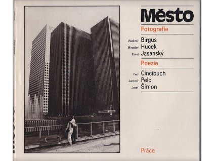 Město : Ffotografie – Poezie, Petr Cincibuch, 1984