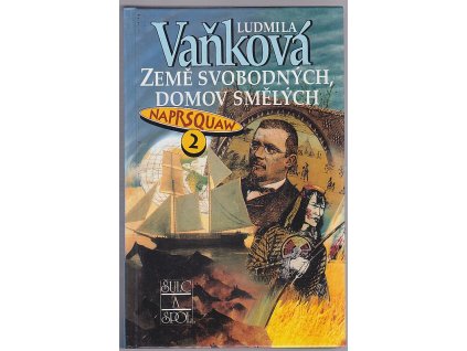 Naprsquaw 2 – Země svobodných, domov smělých, Ludmila Vaňková, 1995