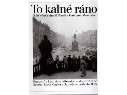 185193 to kalne rano fotografie jaroslava sitenskeho doprovazene slovem karla capka a jaroslava seiferta