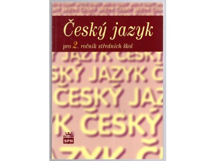 Český jazyk pro 2. ročník SOŠ, Kraus ad. Čechová, 2010