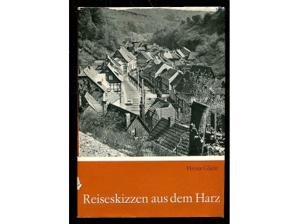 Reiseskizzen aus dem Harz, Heinz Glade, 1973