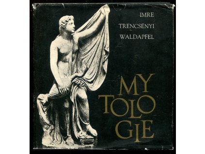 Mytologie, Imre Trencsényi-Waldapfel, 1967