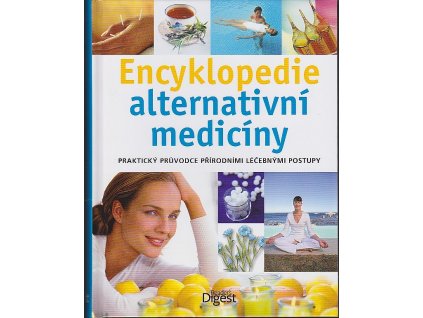 185301 encyklopedie alternativni mediciny prakticky pruvodce prirodnimi lecebnymi postupy