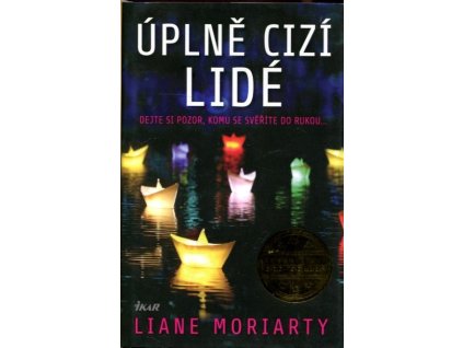 Úplně cizí lidé, Liane Moriarty, 2019