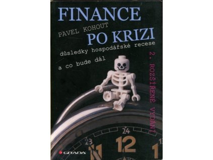 Finance po krizi : důsledky hospodářské recese a co bude dál