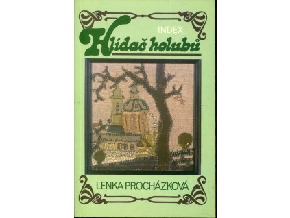 Hlídač holubů : Povídky z let 1983 - 1984