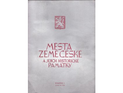 Města země české a jejich historické památky – svazek I., 1936