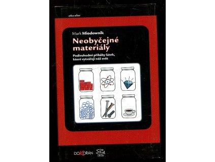 Neobyčejné materiály, Mark Miodownik, 2016