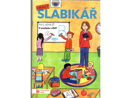 Hravý slabikář, pro 1. ročník ZŠ, V souladu s RVP, Monika Linhartová, 2019